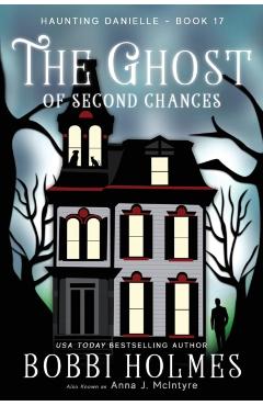 The Ghost of Second Chances - Bobbi Holmes