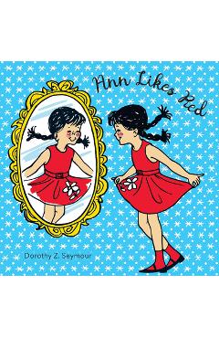 Ann Likes Red - Dorothy Z. Seymour