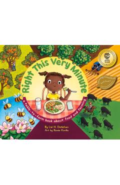 Right This Very Minute: A Table-To-Farm Book about Food and Farming - Lisl H. Detlefsen