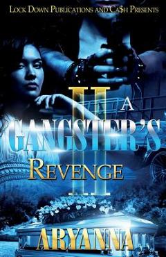 A Gangster\'s Revenge 2: Family Over Everything - Aryanna