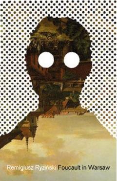 Foucault in Warsaw - Remigiusz Ryzinski - Imagine 1
