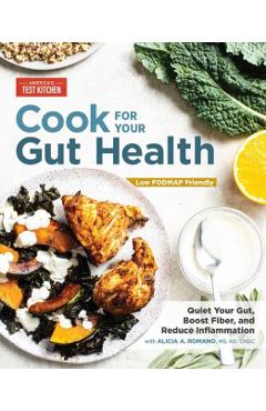 Cook for Your Gut Health: Quiet Your Gut, Boost Fiber, and Reduce Inflammation - America's Test Kitchen