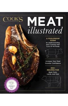 Meat Illustrated: A Foolproof Guide to Understanding and Cooking with Cuts of All Kinds - America's Test Kitchen