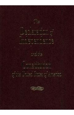 The Declaration of Independence and the Consitution of the United States - Roger Pilon