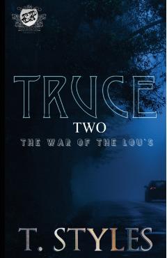 Truce 2: The War of The Lou's (The Cartel Publications Presents) - T. Styles