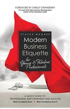 Modern Business Etiquette for Young & Fabulous Professionals - Stayce Wagner