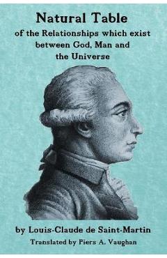 Natural Table: Natural Table of Correspondences Which Exist Between God, Man and the Universe - Piers A. Vaughan