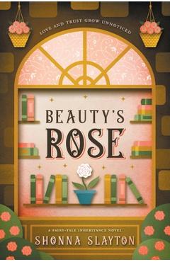 Beauty\'s Rose - Shonna Slayton