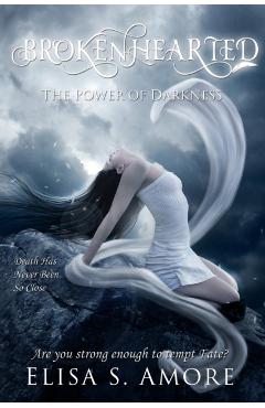 Brokenhearted - The Power of Darkness - Elisa S. Amore
