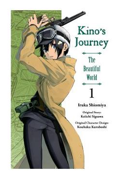 Kino\'s Journey- The Beautiful World, Vol 1 - Keiichi Sigsawa