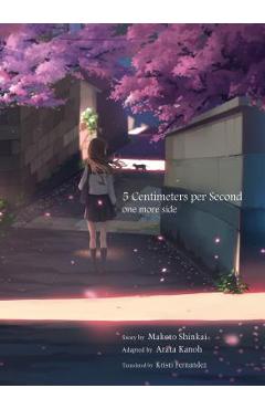 5 Centimeters Per Second: One More Side - Makoto Shinkai
