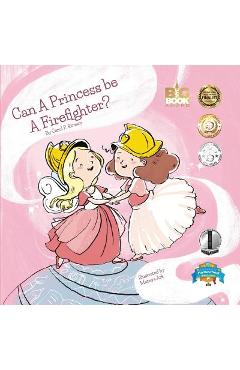 Can a Princess Be a Firefighter? - Carole P. Roman