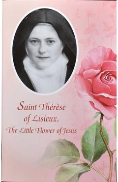Saint Therese of Lisieux: The Little Flower of Jesus - Catholic Book Publishing Corp