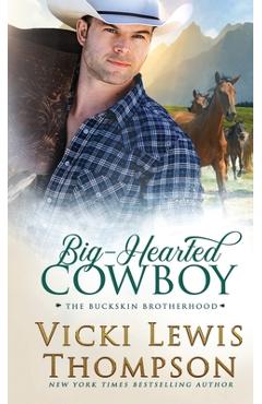 Big-Hearted Cowboy - Vicki Lewis Thompson
