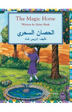 The Magic Horse: English-Arabic Edition - Idries Shah