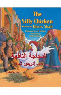 The Silly Chicken: English-Arabic Edition - Idries Shah