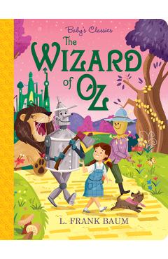 The Wizard of Oz - L. Frank Baum