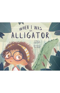 When I Was an Alligator - Gayle Webre