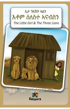 N\'EshTey Gu\'Aln Seleste A\'nabsN - The Little Girl and The Three Lions - Tigrinya Children\'s Book - Kiazpora