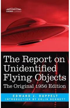 Report on Unidentified Flying Objects: The Original 1956 Edition - Edward J. Ruppelt