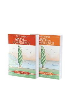 First Grade Math with Confidence Bundle: Instructor Guide & Student Workbook - Kate Snow
