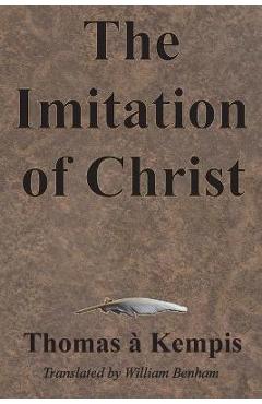 The Imitation of Christ - Thomas &#65533;. Kempis
