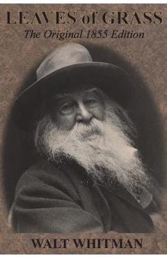 Leaves of Grass: The Original 1855 Edition