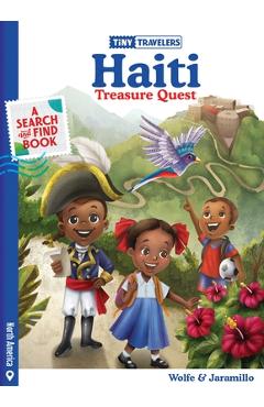 Tiny Travelers Haiti Treasure Quest - Steven Wolfe Pereira