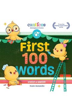 First 100 Words: Bilingual (English and Spanish) Board Book - Susie Jaramillo