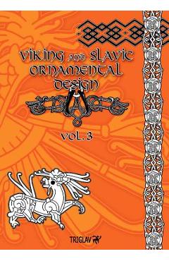 Viking and Slavic Ornamental Designs: Volume 3 - Igor Gorewicz