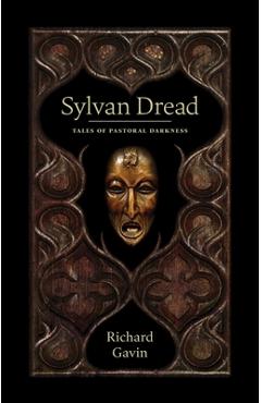 Sylvan Dread: Tales of Pastoral Darkness - Richard Gavin