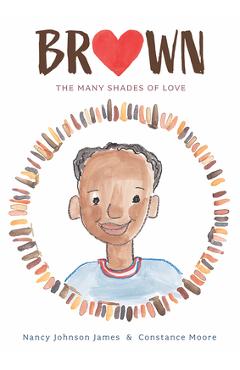 Brown: The Many Shades of Love - Nancy Johnson James