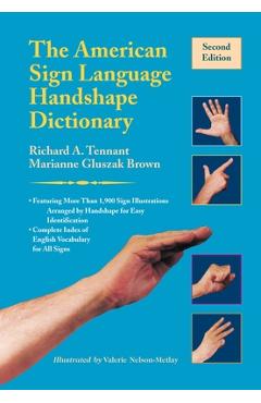 The american sign language handshape dictionary - richard a. tennant
