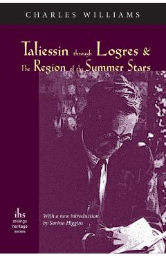 Taliessin through Logres and The Region of the Summer Stars