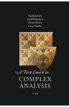 A First Course in Complex Analysis - Matthias Beck