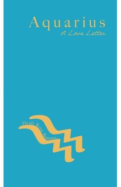 Aquarius: A Love Letter - Heidi Rose Robbins