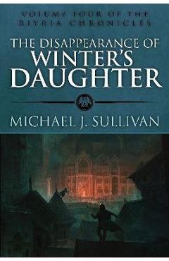 The Disappearance of Winter\'s Daughter - Michael J. Sullivan