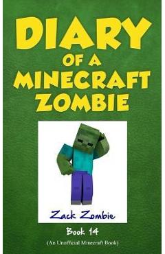 Diary of a Minecraft Zombie Book 14: Cloudy with a Chance of Apocalypse - Zack Zombie