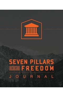 7 Pillars of Freedom Journal - Ted Roberts