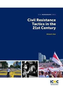 Civil Resistance Tactics in the 21st Century - Michael Beer