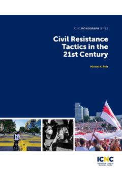 Civil Resistance Tactics in the 21st Century - Michael Beer