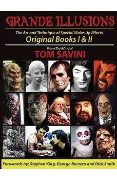 Grande Illusions: Books I & II - Tom Savini