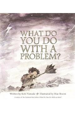 What Do You Do with a Problem? - Kobi Yamada