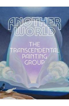 Another World: The Transcendental Painting Group - Michael Duncan