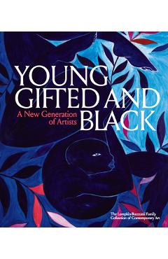 Young, Gifted and Black: A New Generation of Artists: The Lumpkin-Boccuzzi Family Collection of Contemporary Art - Antwaun Sargent