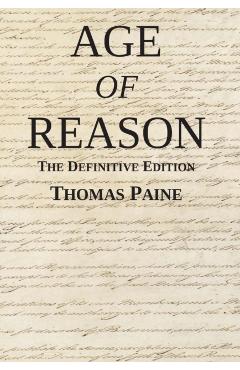 Age of Reason: The Definitive Edition - Thomas Paine