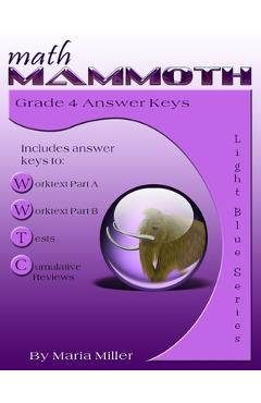 Math Mammoth Grade 4 Answer Keys - Maria Miller