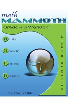 Math Mammoth Grade 4-B Worktext - Maria Miller