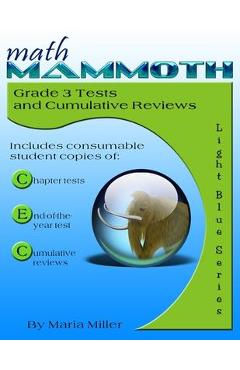 Math Mammoth Grade 3 Tests and Cumulative Reviews - Maria Miller