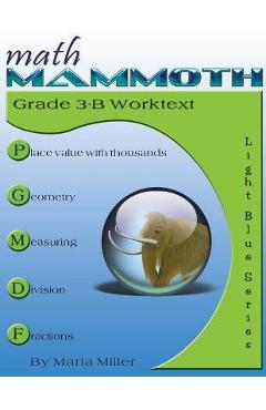 Math Mammoth Grade 3-B Worktext - Maria Miller